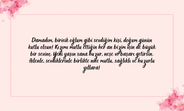 Kayınvalideden Damada Doğum Günü Mesajı