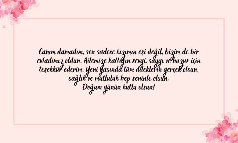 Kayınvalideden Damada Doğum Günü Mesajı: Resimli 